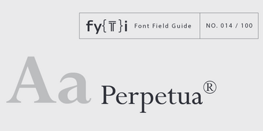Perpetua Font Field Guide