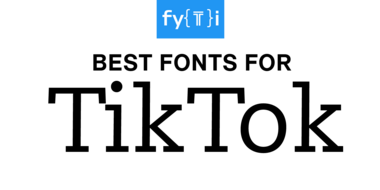 Best Fonts for TikTok