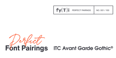 perfect-pairings-avant-garde-gothic-font-itc-Header perfect-pairings-avant-garde-gothic-font-itc-Header