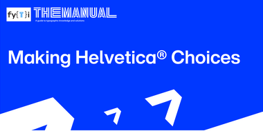 Manual-Making-Helvetica-Choices Manual-Making-Helvetica-Choices