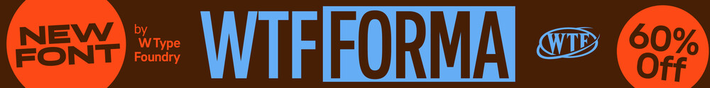 WTF Forma by W Type Foundry