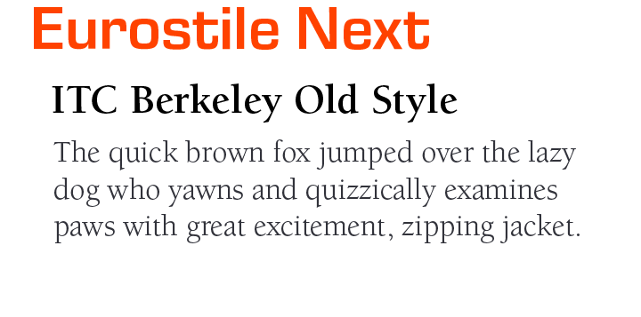 Eurostile Next & ITC Berkeley Old Style