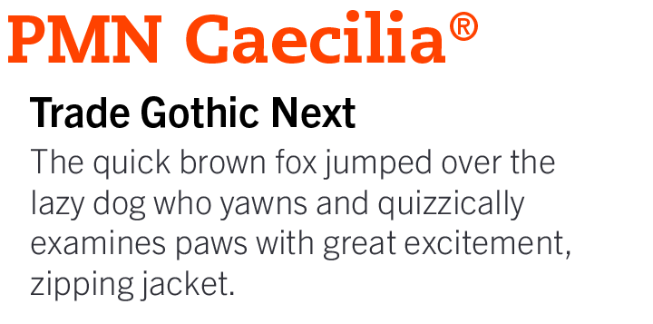 PMN Caecilia by Monotype