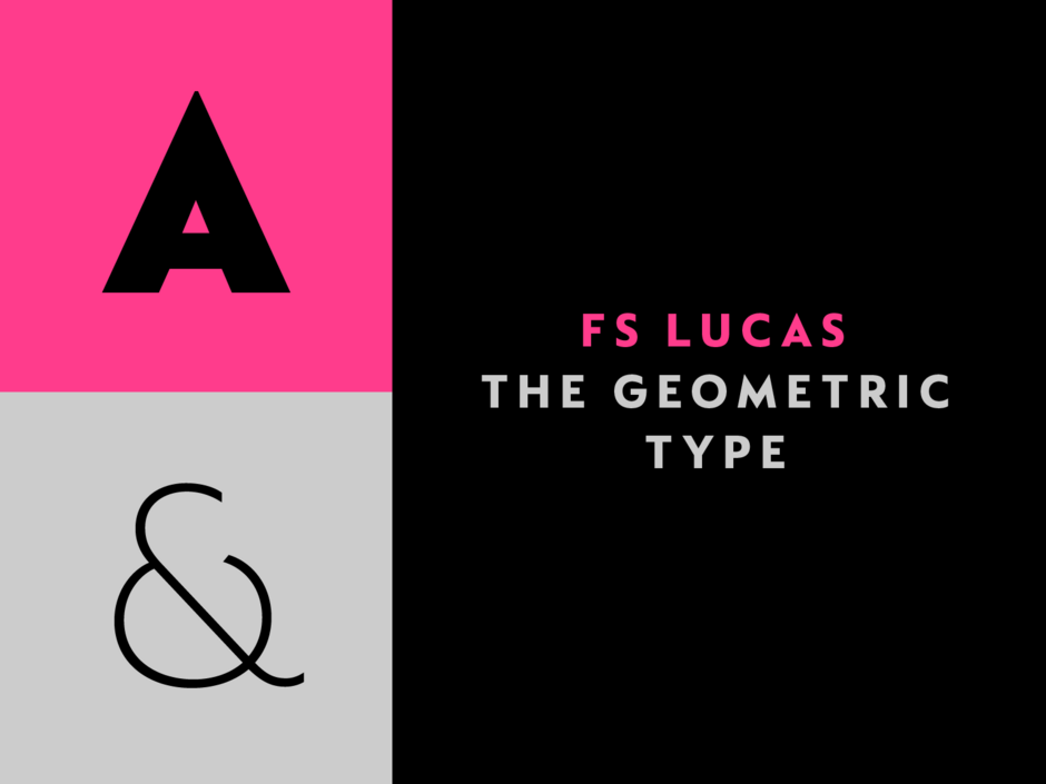 fontsmith-launch-new-geometric-typeface-fs-lucas-01