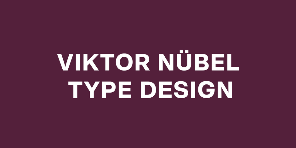 German Promo_Viktor Nübel Type Design