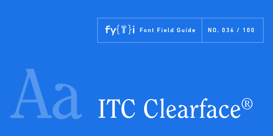 ITC Clearface® Font Field Guide | Myfonts