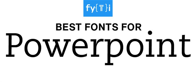 Best Fonts for Powerpoint