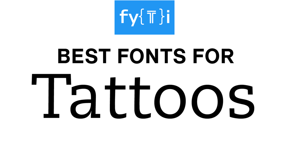 Best Fonts for Tattoos