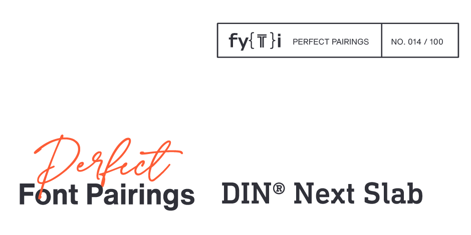 PERFECT PAIRINGS - DIN Next Slab